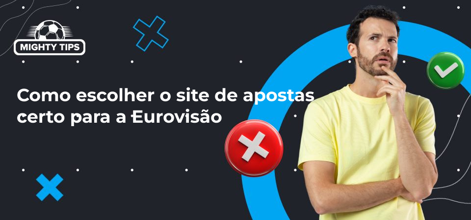Imagem para o bloco sobre como escolher o melhor site de apostas para o Festival Eurovisão da Canção