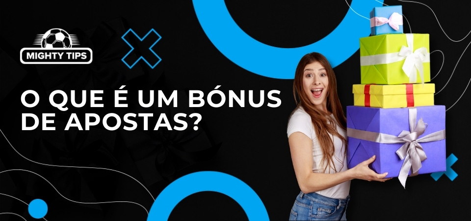 O que é um bónus de apostas?