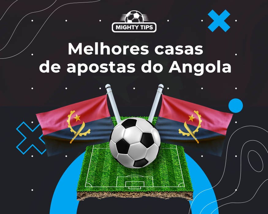 Guia das Melhores Casas de apostas em Angola