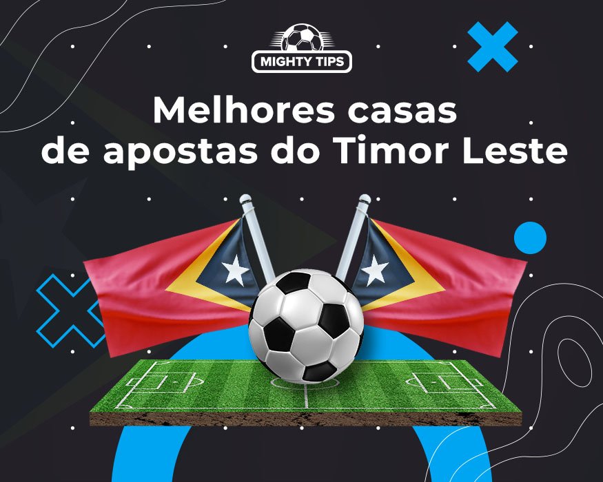 Revisão Melhores Casas de Apostas Timor Leste