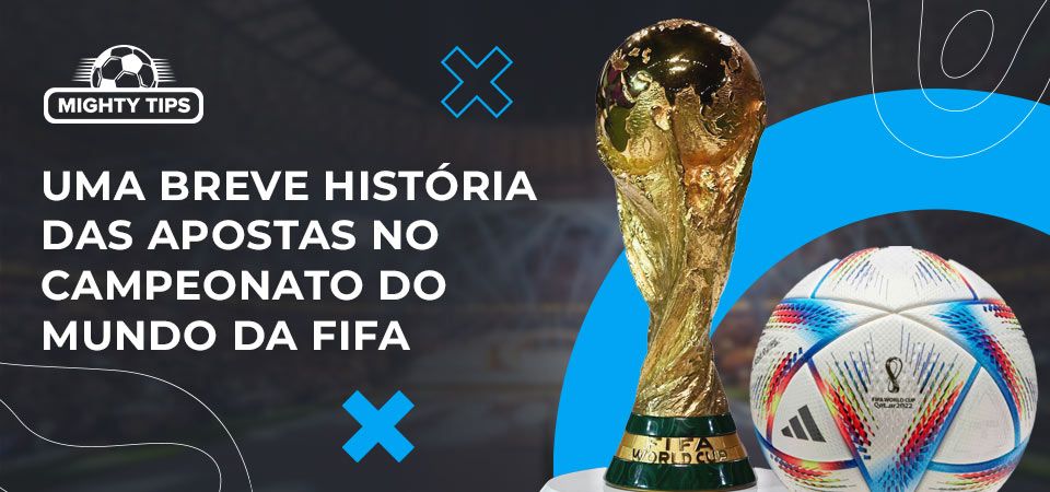 Breve História sobre sites de apostas Copa do Mundo